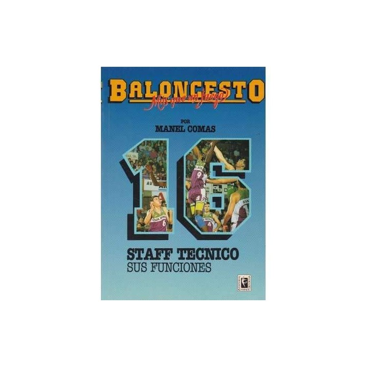 BALONCESTO MAS QUE UN JUEGO 16: Staff Técnico: Sus Funciones